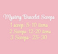 Mystery Bracelet Scoops